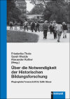 Cover Über die Notwendigkeit der Historischen Bildungsforschung