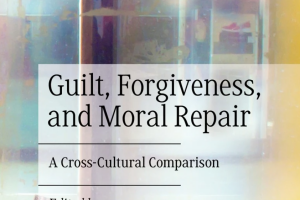 Guilt, Forgiveness and Moral Repair Cover